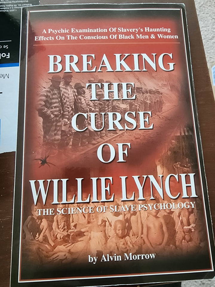 Breaking the Curse of Willie Lynch: The Science Of Slave Psychology Paperback